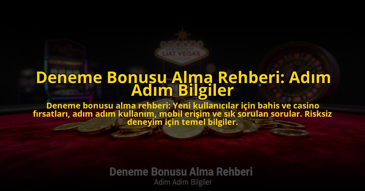 Deneme-Bonusu-Alma-Rehberi-Adim-Adim-Bilgiler-overlay-1776031722.jpg